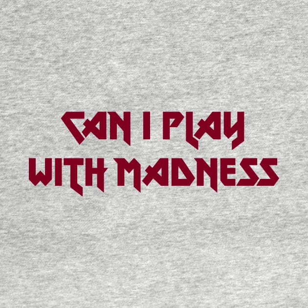 Can I Play With Madness, burgundy by Perezzzoso